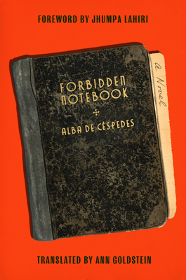 Forbidden Notebook By Alba de Céspedes, Ann Goldstein (Translated by), Jhumpa Lahiri (Foreword by) Cover Image