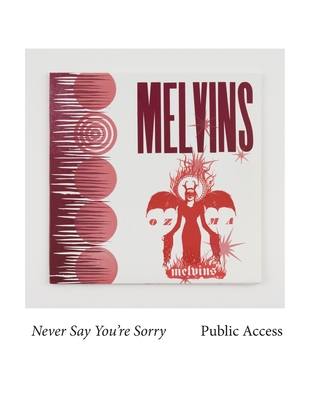 Melvins: Never Say You're Sorry Pubic Access Cover Image
