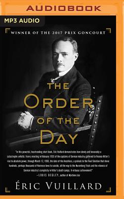 The Order of the Day By Eric Vuillard, Mark Polizzotti (Translator), Malcolm Hillgartner (Read by) Cover Image