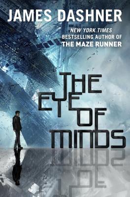 The Eye of Minds (The Mortality Doctrine, Book One)