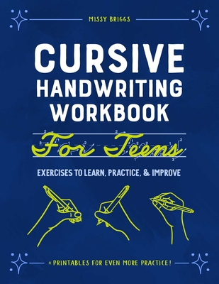 Cursive Handwriting Workbook for Teens: Exercises to Learn, Practice, and Improve Cover Image