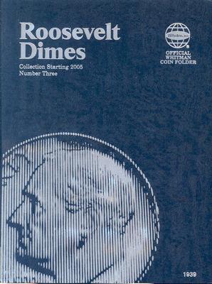 Roosevelt Dimes: Collection Starting 2005: Number 3 (Official Whitman Coin Folder) Cover Image