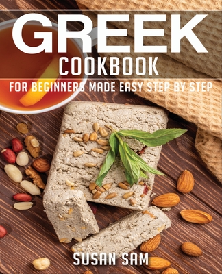 Greek Cookbook: Book2, for Beginners Made Easy Step by Step Cover Image