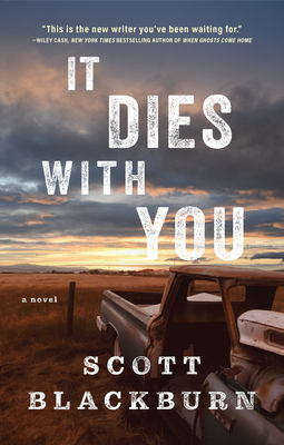 It Dies with You: A Novel By Scott Blackburn Cover Image