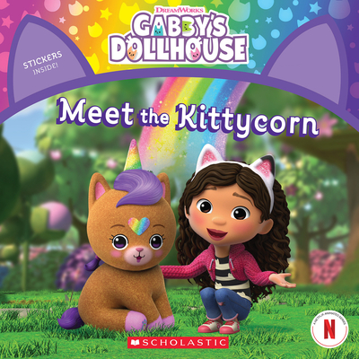Meet the Kittycorn (Gabby's Dollhouse Storybook) By Gabhi Martins Cover Image