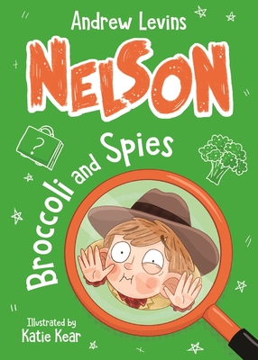 Broccoli and Spies (Nelson #2) By Andrew Levins Cover Image