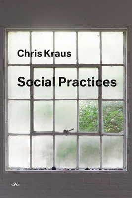 Social Practices (Semiotext(e) / Active Agents)