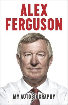 Alex Ferguson: My Autobiography Cover Image