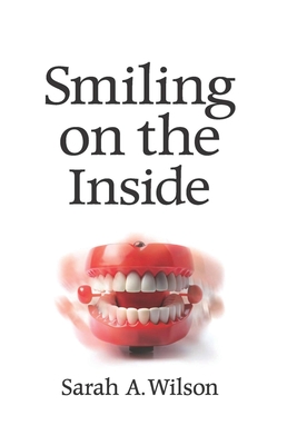Smiling on the Inside By Sarah Akard Wilson Cover Image