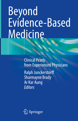 Beyond Evidence-Based Medicine: Clinical Pearls from Experienced Physicians Cover Image