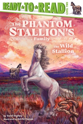 The Wild Stallion: Ready-to-Read Level 2 (The Phantom Stallion's