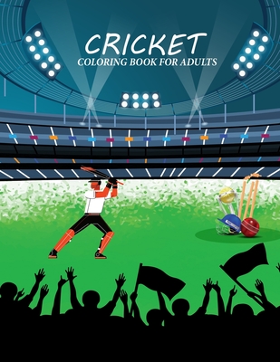 Cricket Coloring Book For Adults: Cricket Coloring Book For Kids Cover Image
