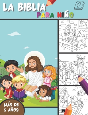 La Biblia - Para Niño: Páginas para colorear de la Biblia para descubrir la historia de Jesús Desde la creación hasta Ascension 90 coloración Cover Image