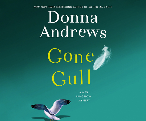 Gone Gull (Meg Langslow #21) By Donna Andrews, Bernadette Dunne (Narrated by) Cover Image