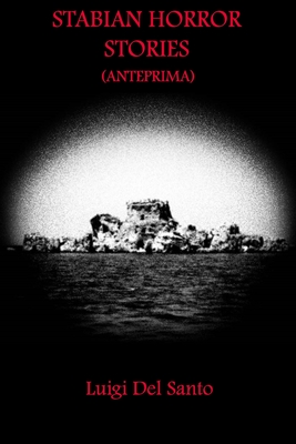 Stabian Horror Stories: (Anteprima) (Neapolitan Horror Nightmares #1)