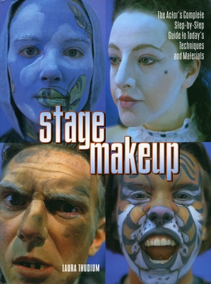 Stage Makeup: The Actor's Complete Guide to Today's Techniques and Materials Cover Image