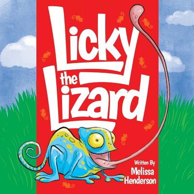 Licky the Lizard By Mark Brayer (Illustrator), Melissa Henderson Cover Image
