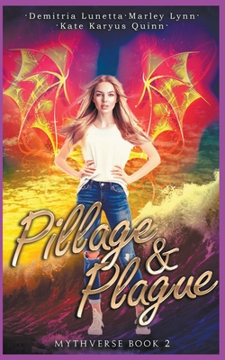 Pillage & Plague By Kate Karyus Quinn, Demitria Lunetta, Marley Lynn Cover Image