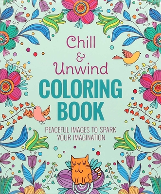 Chill & Unwind Coloring Book By Andrea Sargent Cover Image