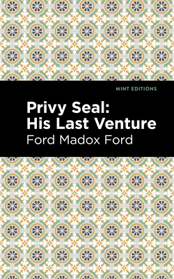 Privy Seal: His Last Venture (Mint Editions (Historical Fiction))