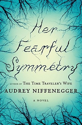 Cover Image for Her Fearful Symmetry: A Novel
