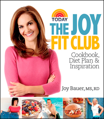 Joy Fit Club: Cookbook, Diet Plan & Inspiration By Joy Bauer Cover Image