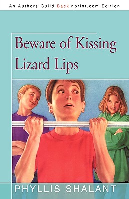 Cover for Beware of Kissing Lizard Lips