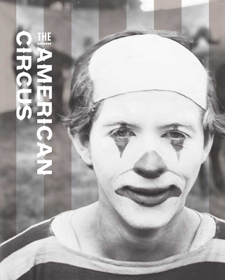 The American Circus By Susan Weber (Editor), Kenneth L. Ames (Editor), Matthew Wittmann (Editor) Cover Image
