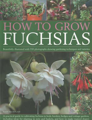 How to Grow Fuchsias By John Nicholass Cover Image