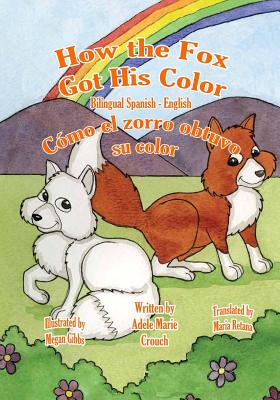 How the Fox Got His Color Bilingual Spanish English (Paperback) | Books and  Crannies