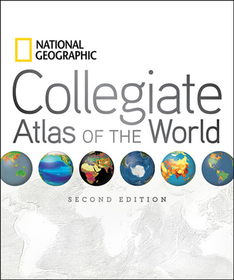 National Geographic Collegiate Atlas of the World, Second Edition By National Geographic Cover Image
