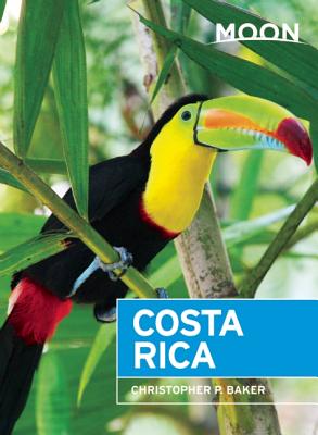 Moon Costa Rica (Moon Handbooks) By Christopher P. Baker Cover Image