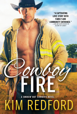 Cowboy Fire (Smokin' Hot Cowboys) By Kim Redford Cover Image