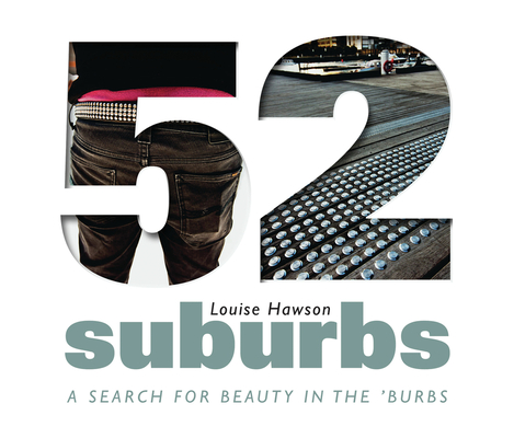 52 Suburbs: A Search for Beauty in the 'Burbs Cover Image