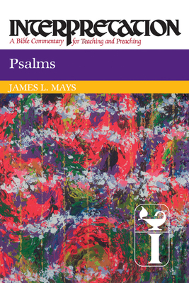 Psalms (Interpretation) (Interpretation: A Bible Commentary for Teaching & Preaching) Cover Image