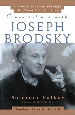 Conversations with Joseph Brodsky: A Poets Journey Through The Twentieth Century Cover Image