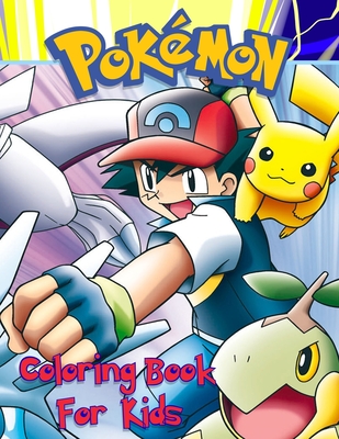 Pokemon Coloring Book For Kids: pokemon jumbo coloring book. 25 Pages, Size  - 8.5 x 11. (Paperback)