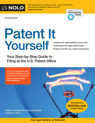 Patent It Yourself: Your Step-By-Step Guide to Filing at the U.S. Patent Office Cover Image