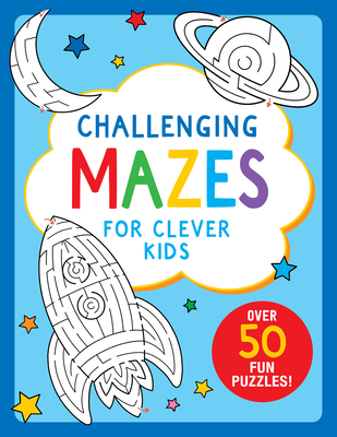 Challenging Mazes for Clever Kids  Cover Image