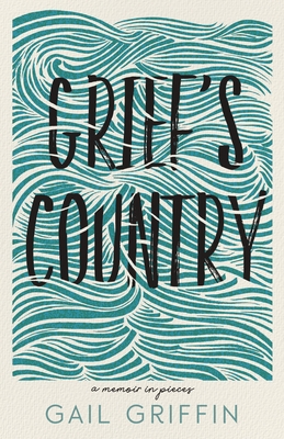 Grief's Country: A Memoir in Pieces (Made in Michigan Writers)