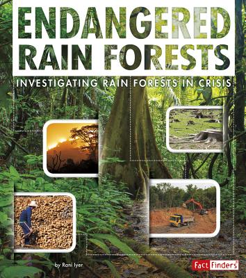 Endangered Rain Forests: Investigating Rain Forests in Crisis (Endangered Earth) Cover Image