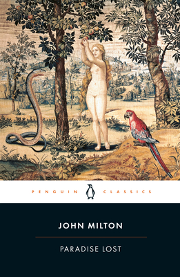 Book cover: Paradise Lost by John Milton.  Above a banner with the author, title, and the text "Penguin Classics" is an illustration of a naked woman with blonde hair, reaching up into a fruit tree while a snake and parrot watch.