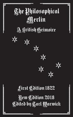 The Philosophical Merlin: A British Grimoire