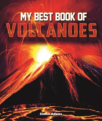 My Best Book of Volcanoes (The Best Book of)