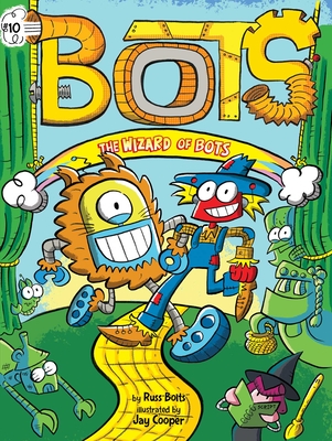 The Wizard of Bots By Russ Bolts, Jay Cooper (Illustrator) Cover Image