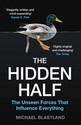 The Hidden Half: The Unseen Forces that Influence Everything Cover Image