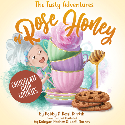 The Tasty Adventures of Rose Honey: Chocolate Chip Cookies Cover Image