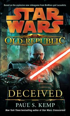 Deceived: Star Wars Legends (The Old Republic) (Star Wars: The Old Republic - Legends #2)