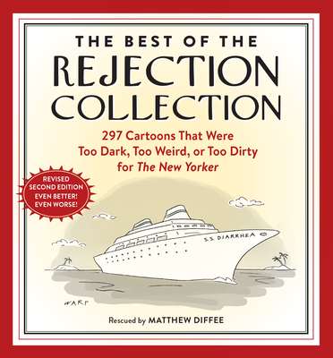 The Best of the Rejection Collection: 297 Cartoons That Were Too Dark, Too  Weird, or Too Dirty for The New Yorker (Paperback)