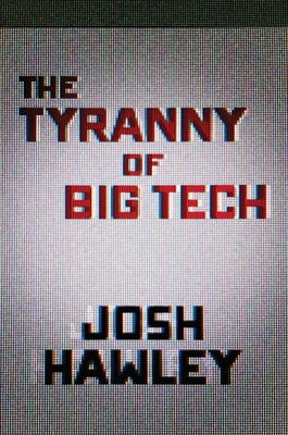 The Tyranny of Big Tech Cover Image